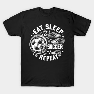 "Ultimate Soccer Fan's Motto - Eat, Sleep, Soccer, Repeat Graphic" T-Shirt